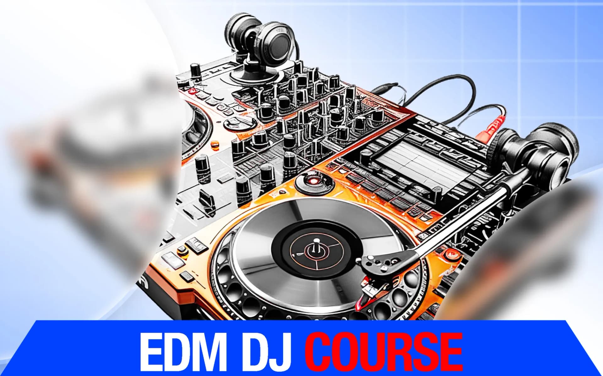 Khóa học DJ chuyên sâu EDM