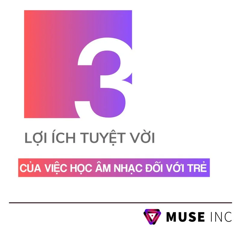 3 LÝ DO TRẺ EM NÊN HỌC ÂM NHẠC